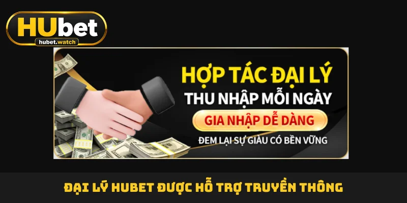 Đại lý HUBET được hỗ trợ truyền thông Đại lý HUBET được hỗ trợ truyền thông
