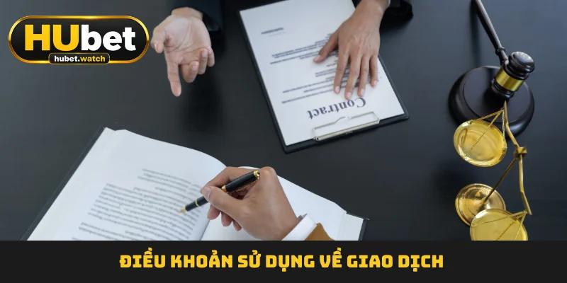 Điều khoản sử dụng về giao dịch