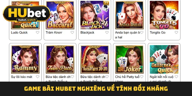 Game bài HUBET nghiêng về tính đối kháng Game bài HUBET nghiêng về tính đối kháng