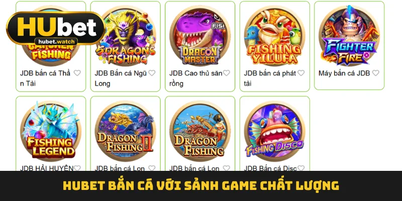 HUBET Bắn Cá với sảnh game chất lượng